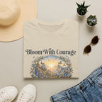 Bloom With Courage T-Shirt