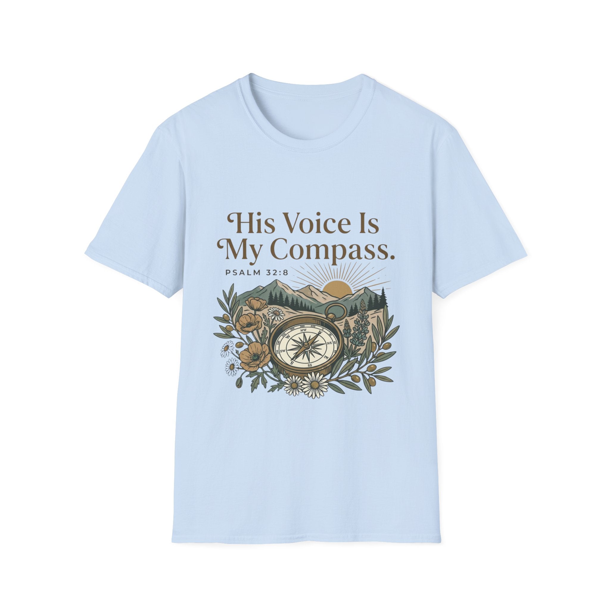 His Voice Is My Compass T-Shirt