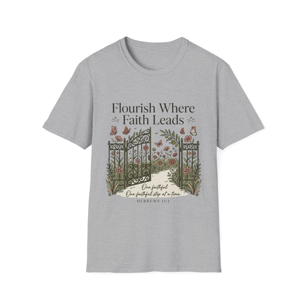 Flourish Where Faith Leads T-Shirt