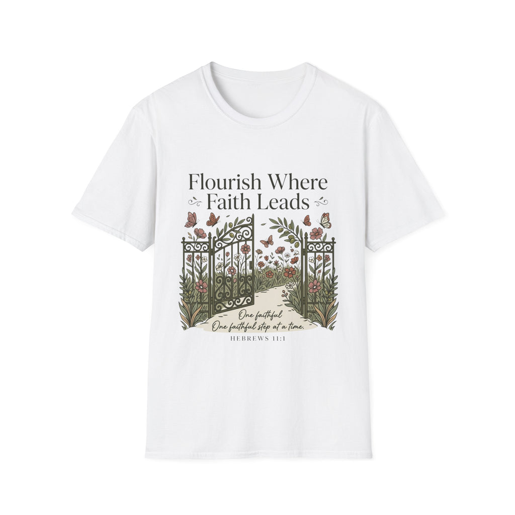 Flourish Where Faith Leads T-Shirt