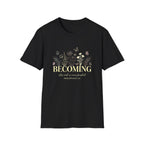 Becoming T-Shirt