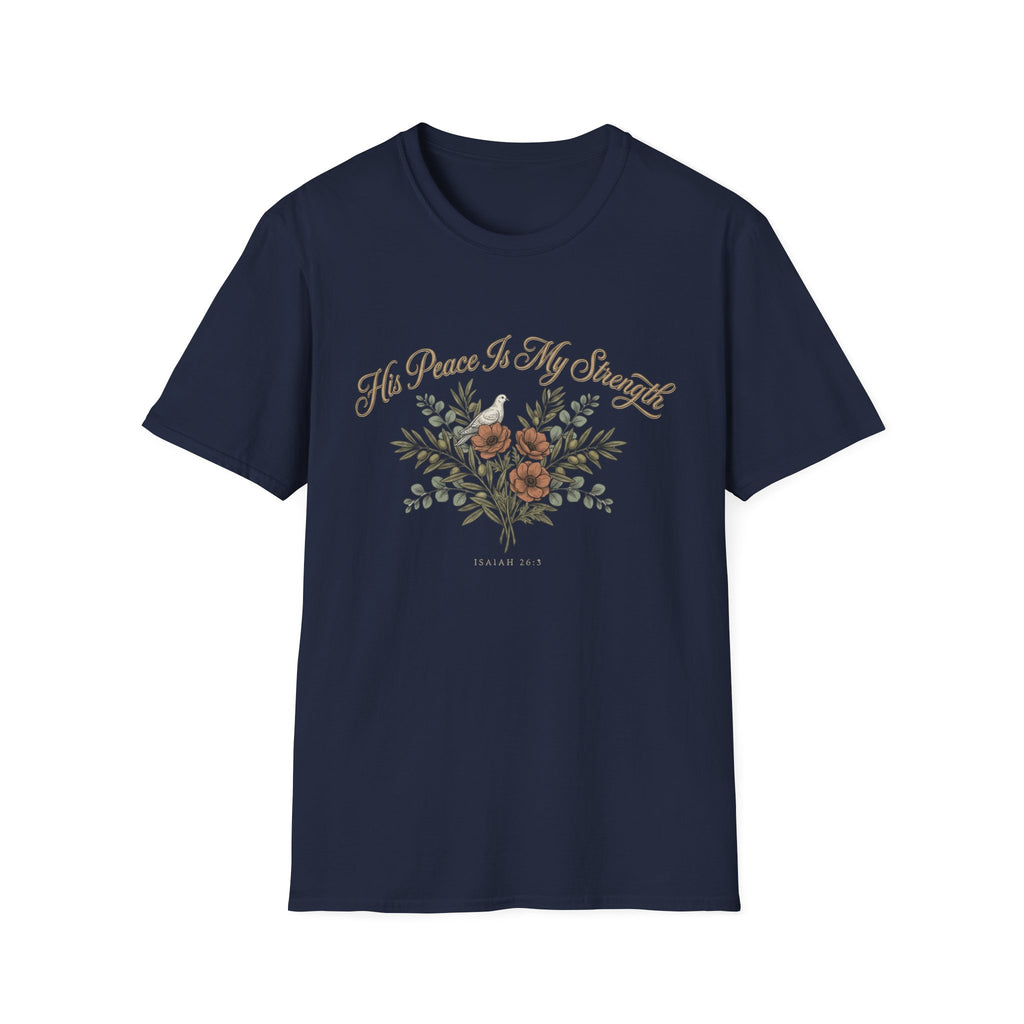 His Peace Is My Strength T-Shirt