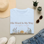 His Word Is My Way T-Shirt
