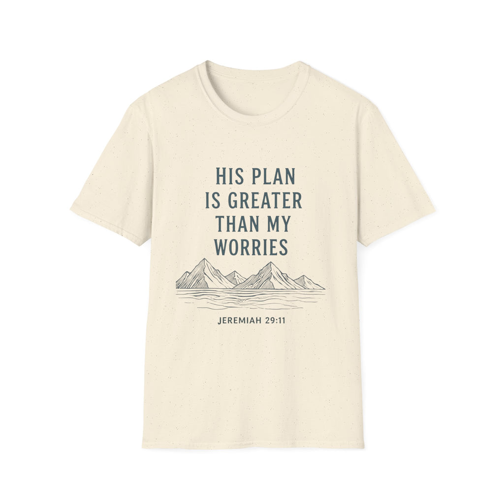 His Plan Is Greater T-Shirt