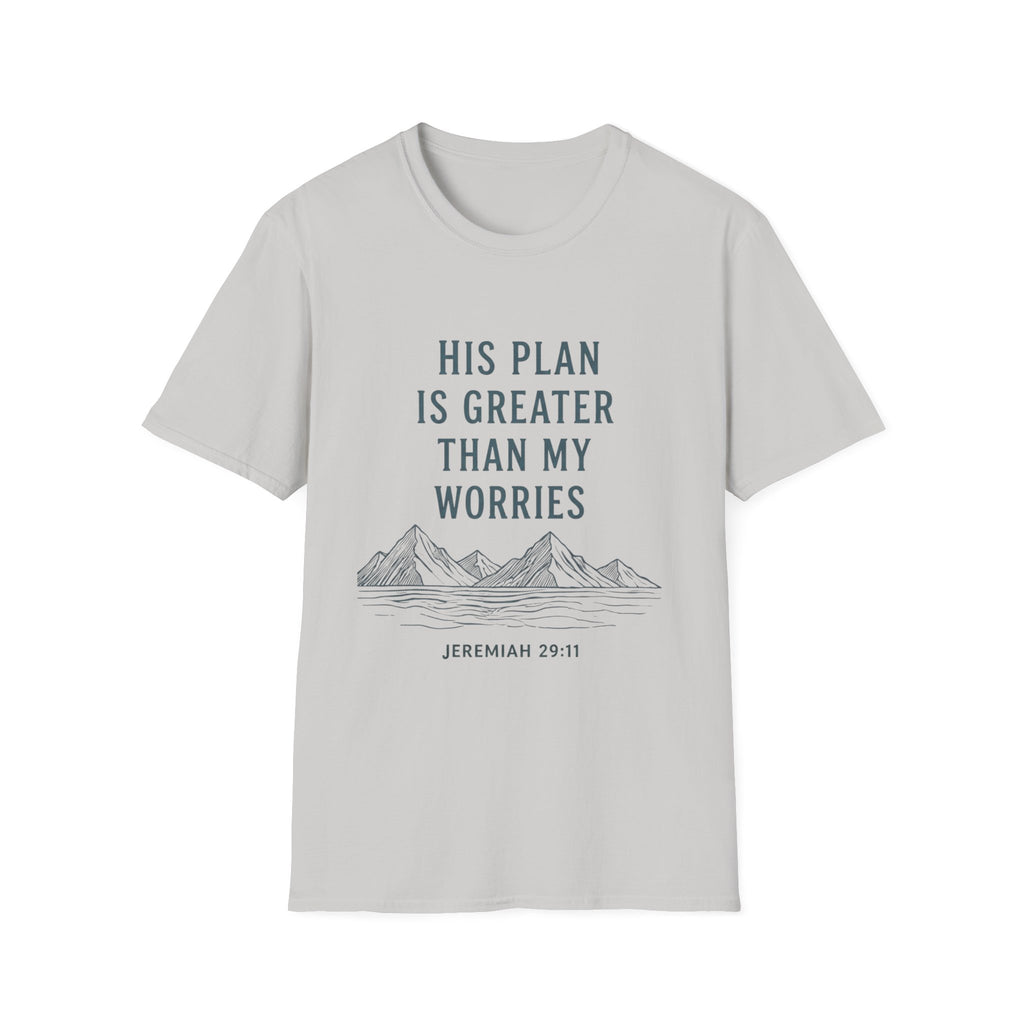 His Plan Is Greater T-Shirt