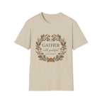 Gather With Grateful Heart T-Shirt