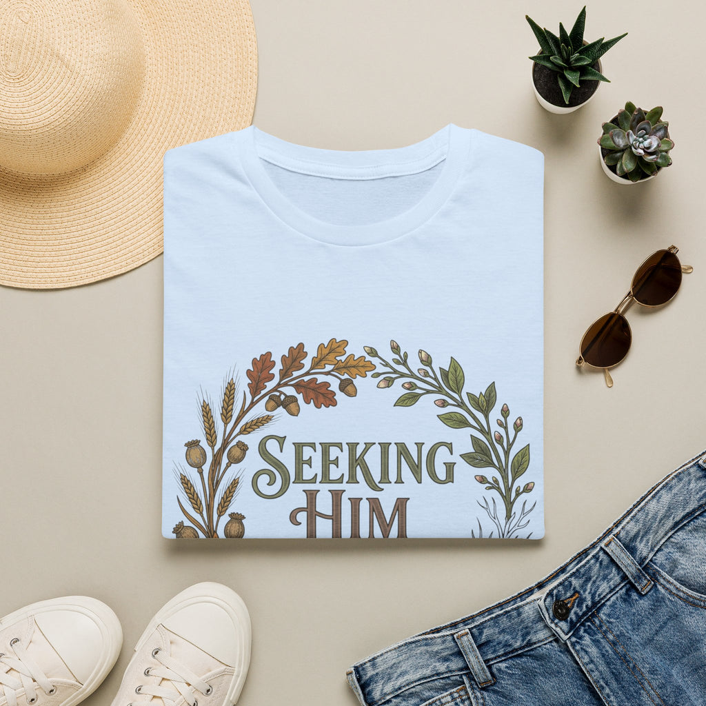 Seeking Him T-Shirt
