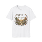 Still He Leads T-Shirt