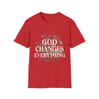 God Changes Everything T-Shirt