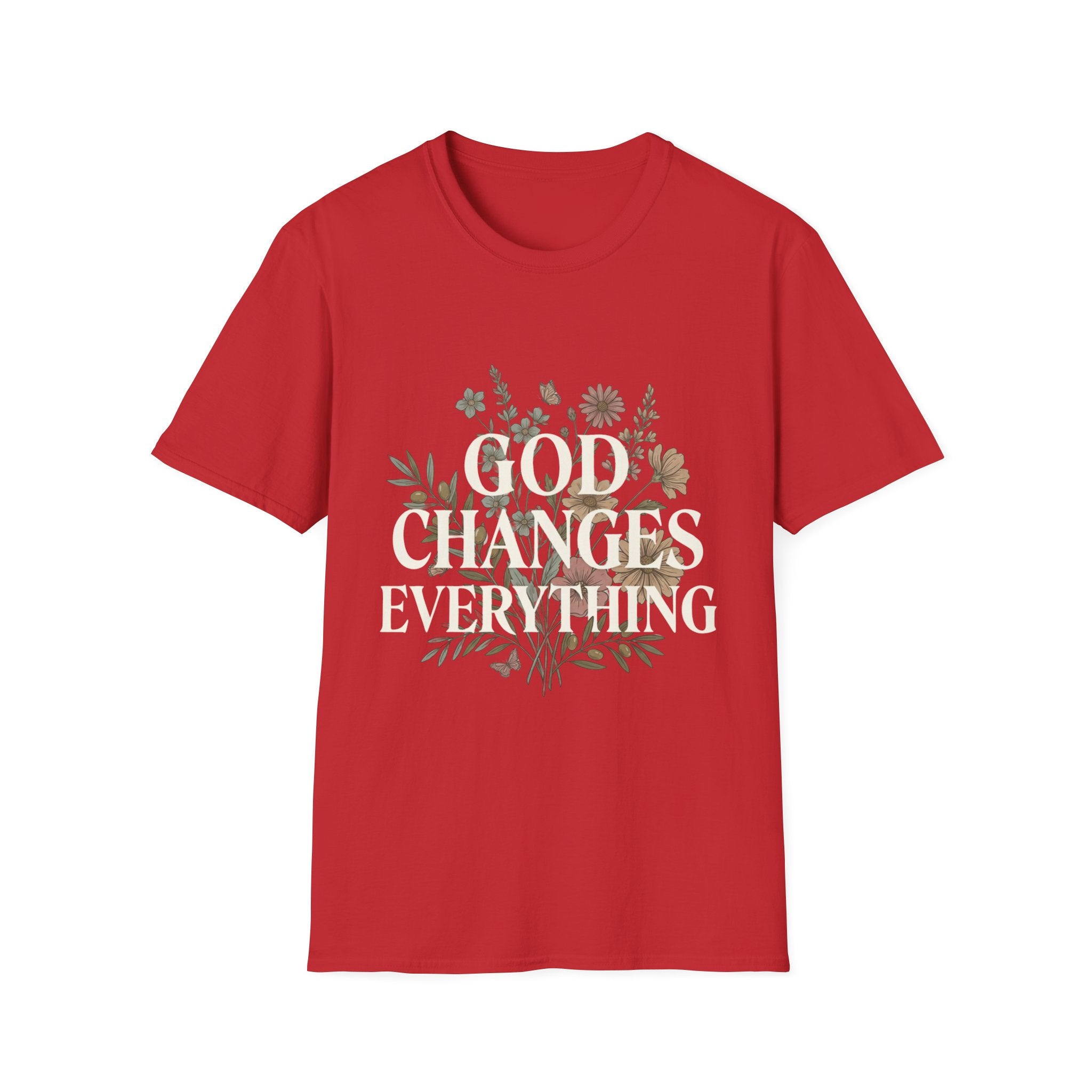 God Changes Everything T-Shirt