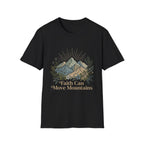 Faith Can Move T-Shirt