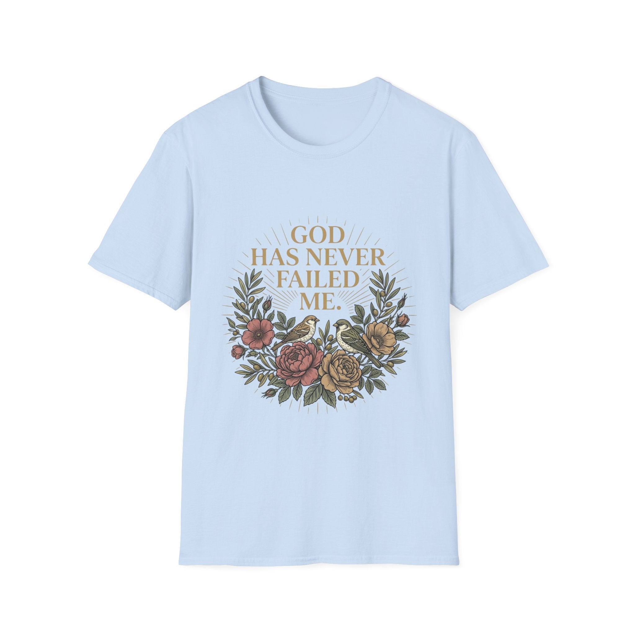 God Has Never Failed T-Shirt