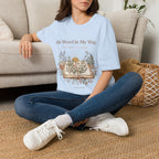 His Word Is My Way T-Shirt