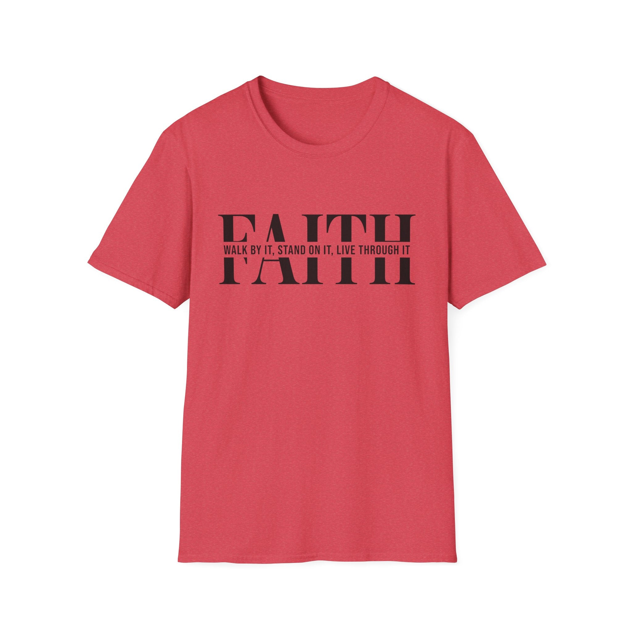 Faith Walk By It T-Shirt