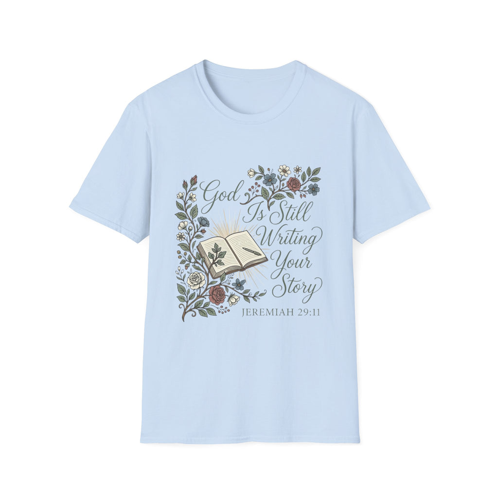 God Is Still Writing T-Shirt