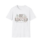 Be Rooted T-Shirt