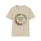 Seeking Him T-Shirt