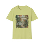 Walk By Faith Not By Sight T-Shirt
