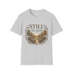 Still He Leads T-Shirt