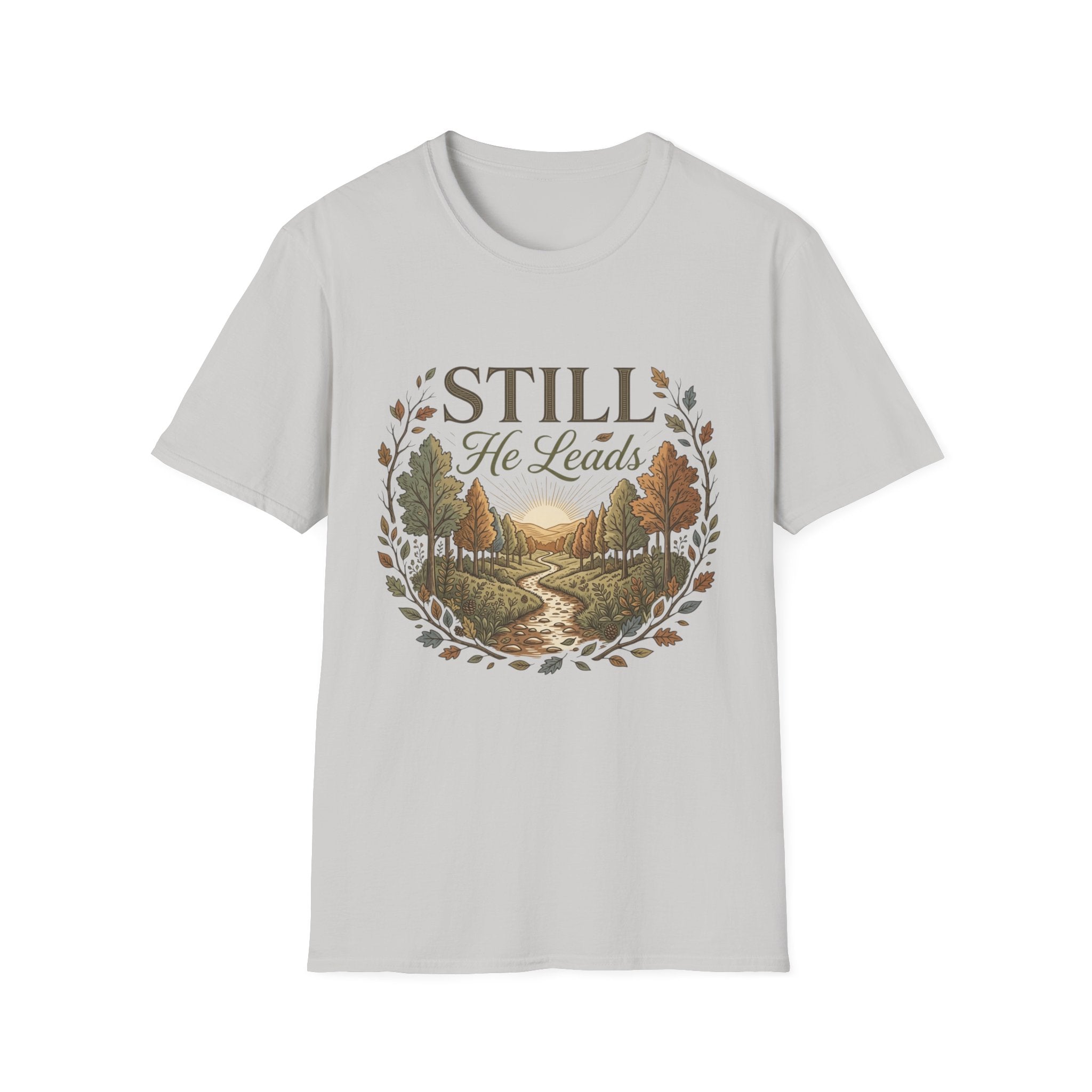 Still He Leads T-Shirt