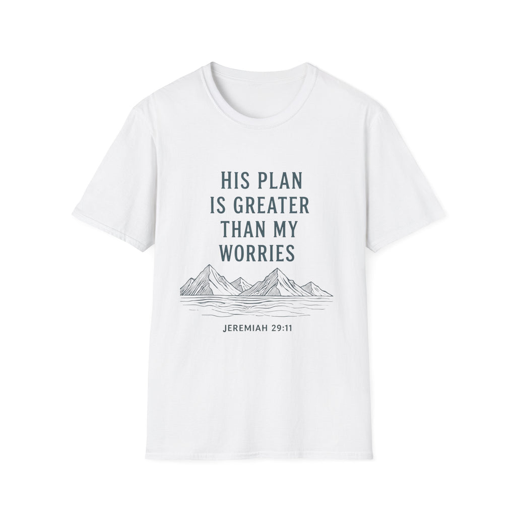 His Plan Is Greater T-Shirt