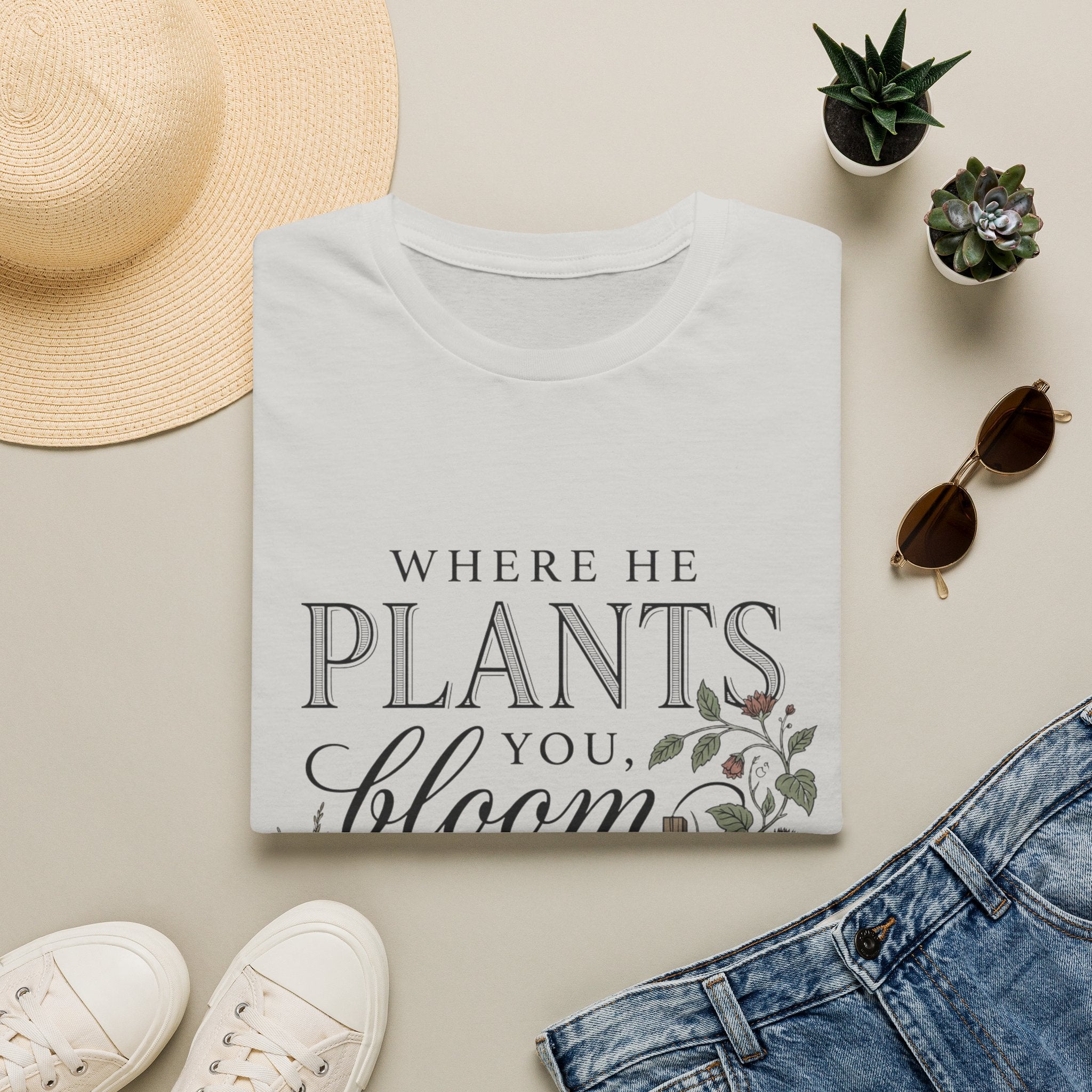 Where He Plants You T-Shirt