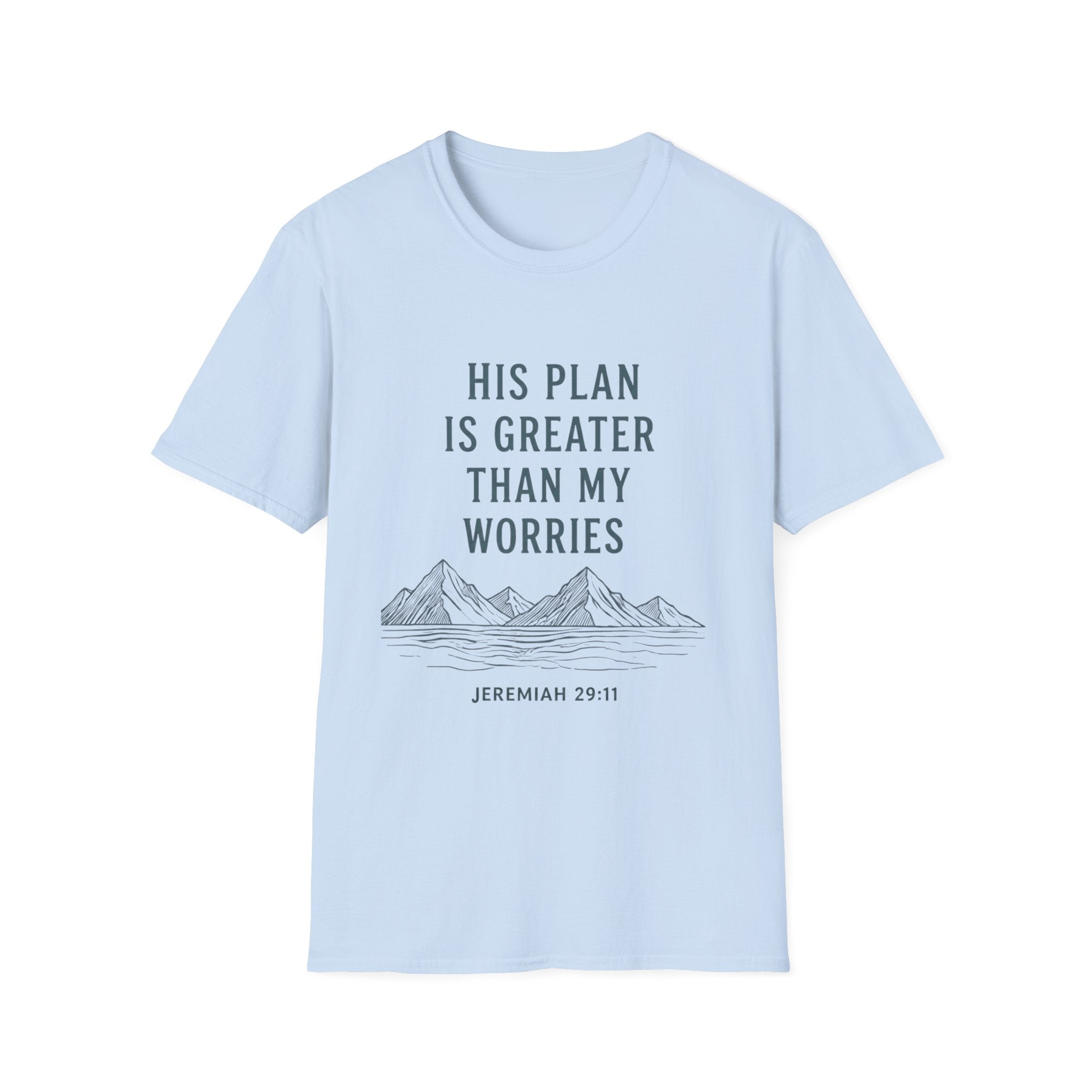 His Plan Is Greater T-Shirt