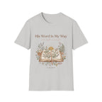 His Word Is My Way T-Shirt