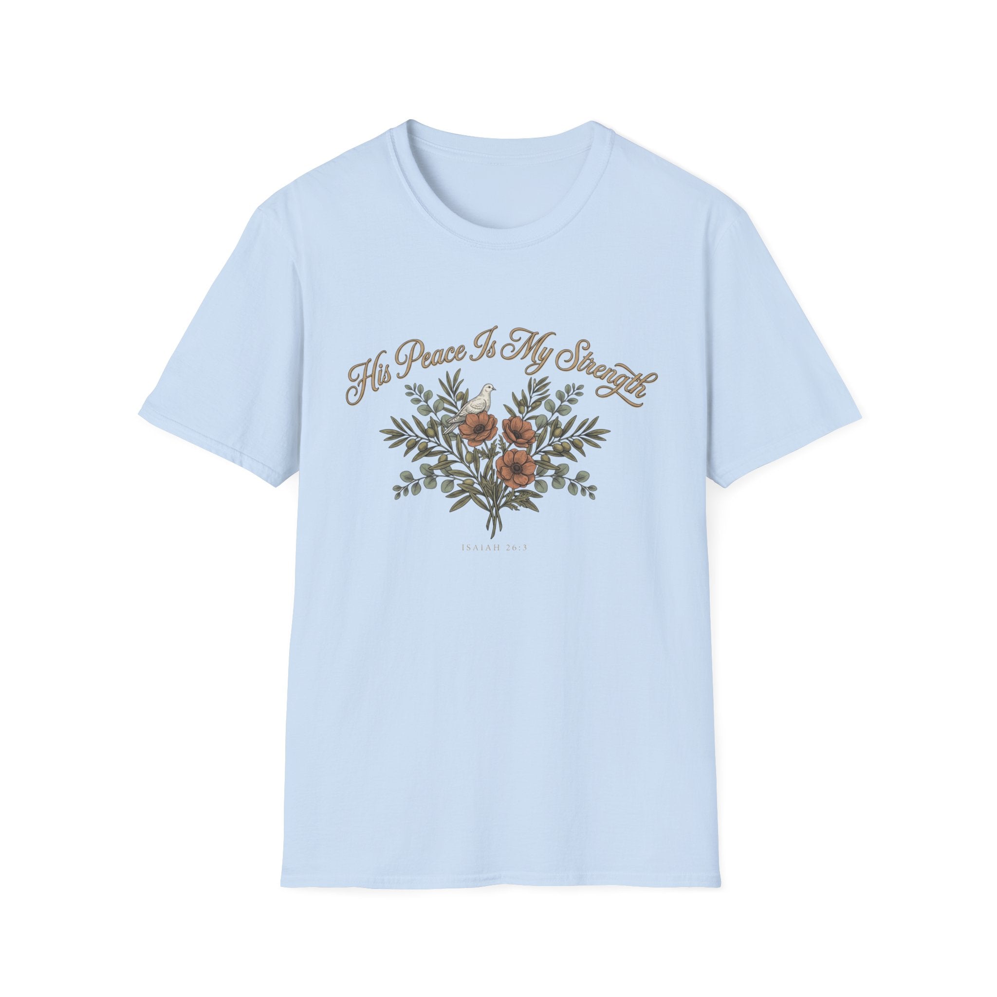 His Peace Is My Strength T-Shirt