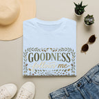 Goodness Follows Me T-Shirt
