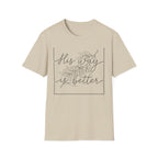 His Way Is Better T-Shirt