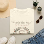 Worth The Wait Design T-Shirt