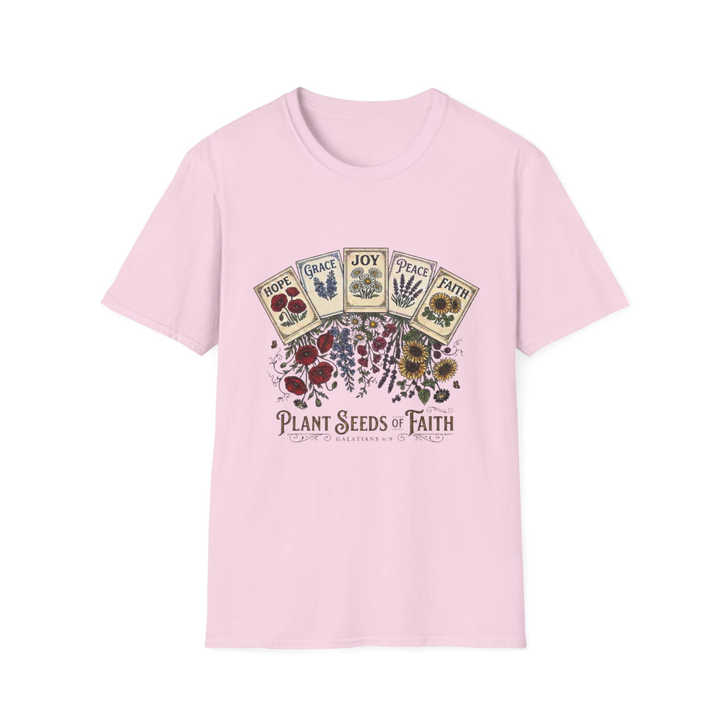 Plant Seeds Of Faith T-Shirt