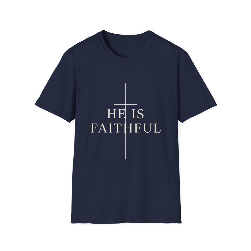 He Is Faithful T-Shirt