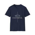 He Is Faithful T-Shirt
