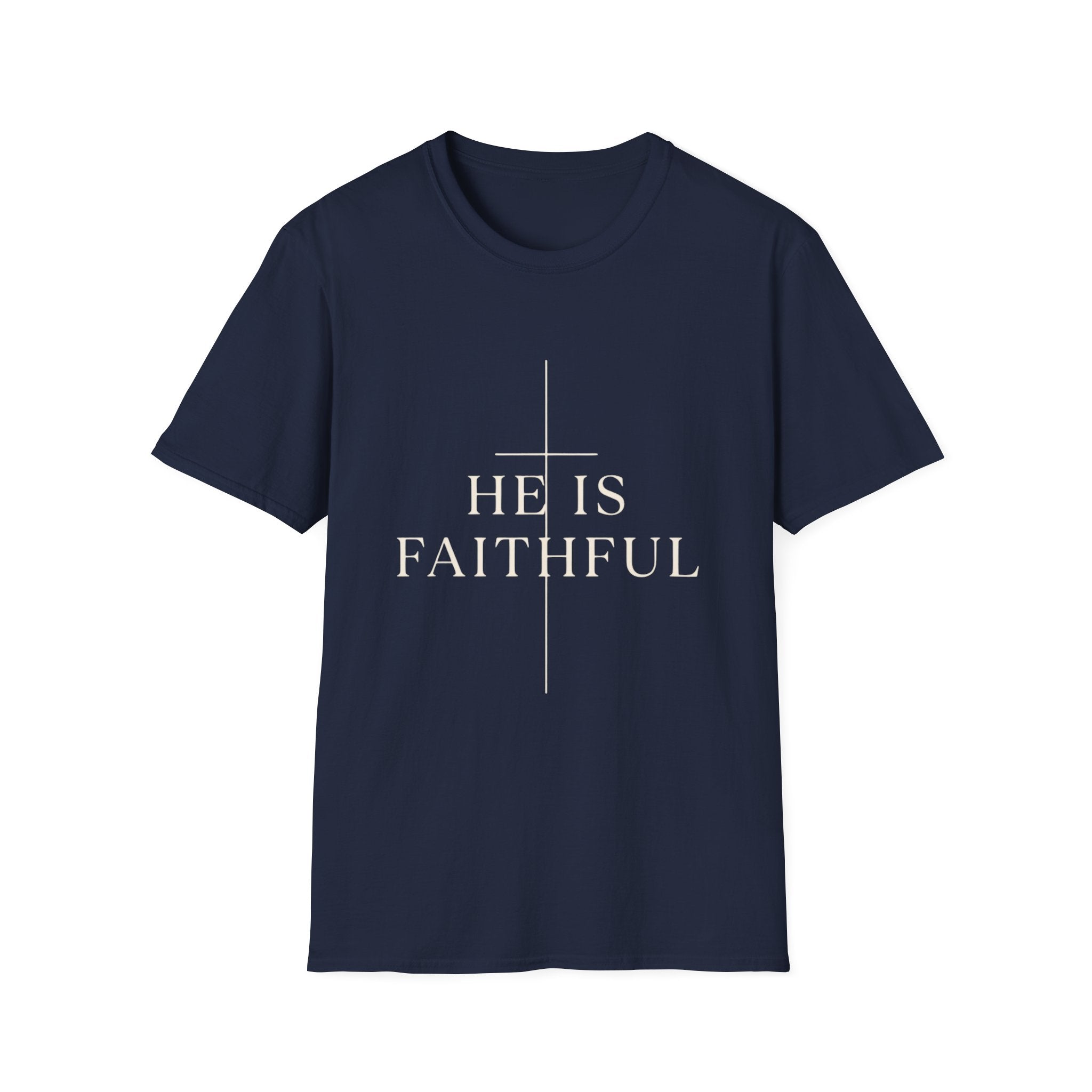 He Is Faithful T-Shirt