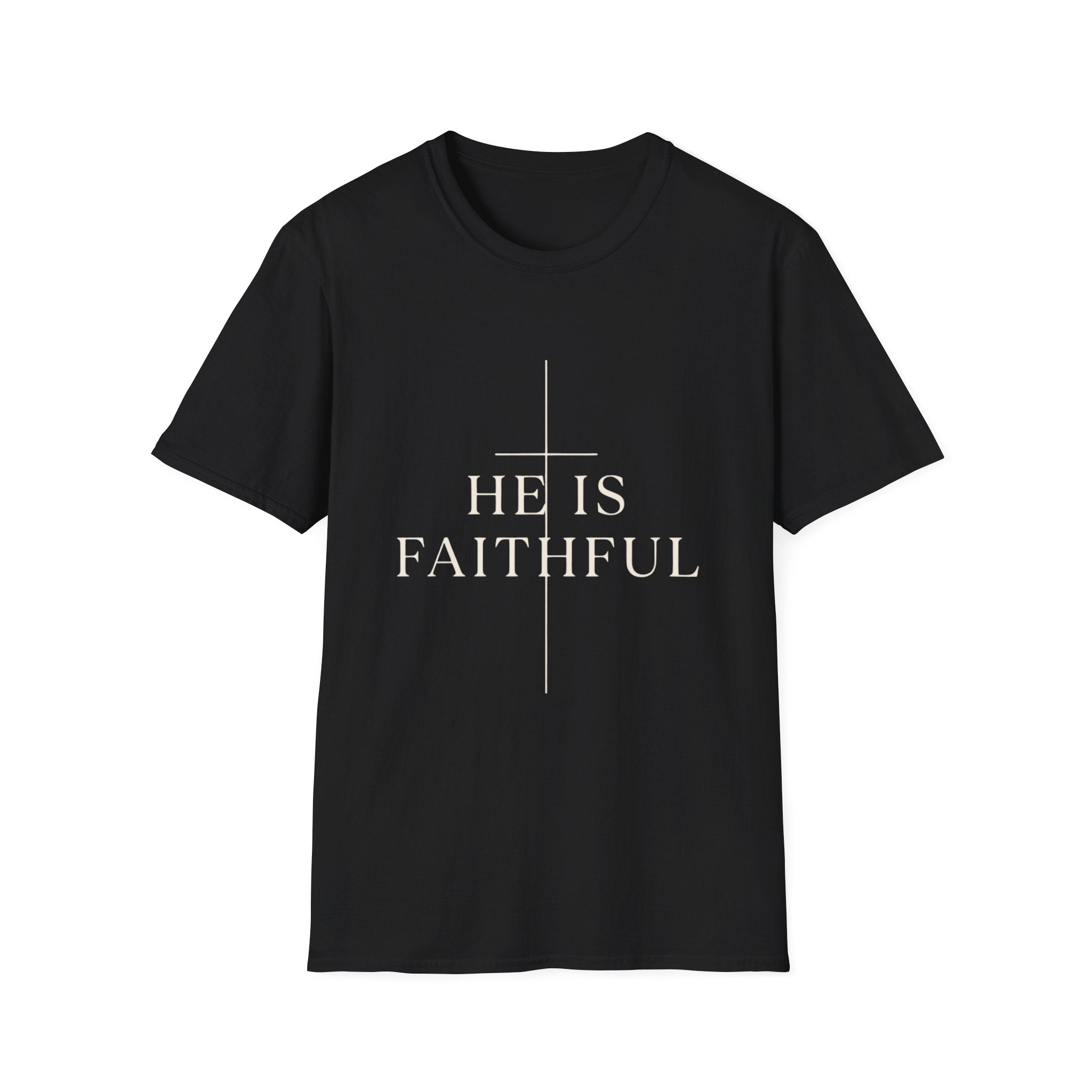 He Is Faithful T-Shirt