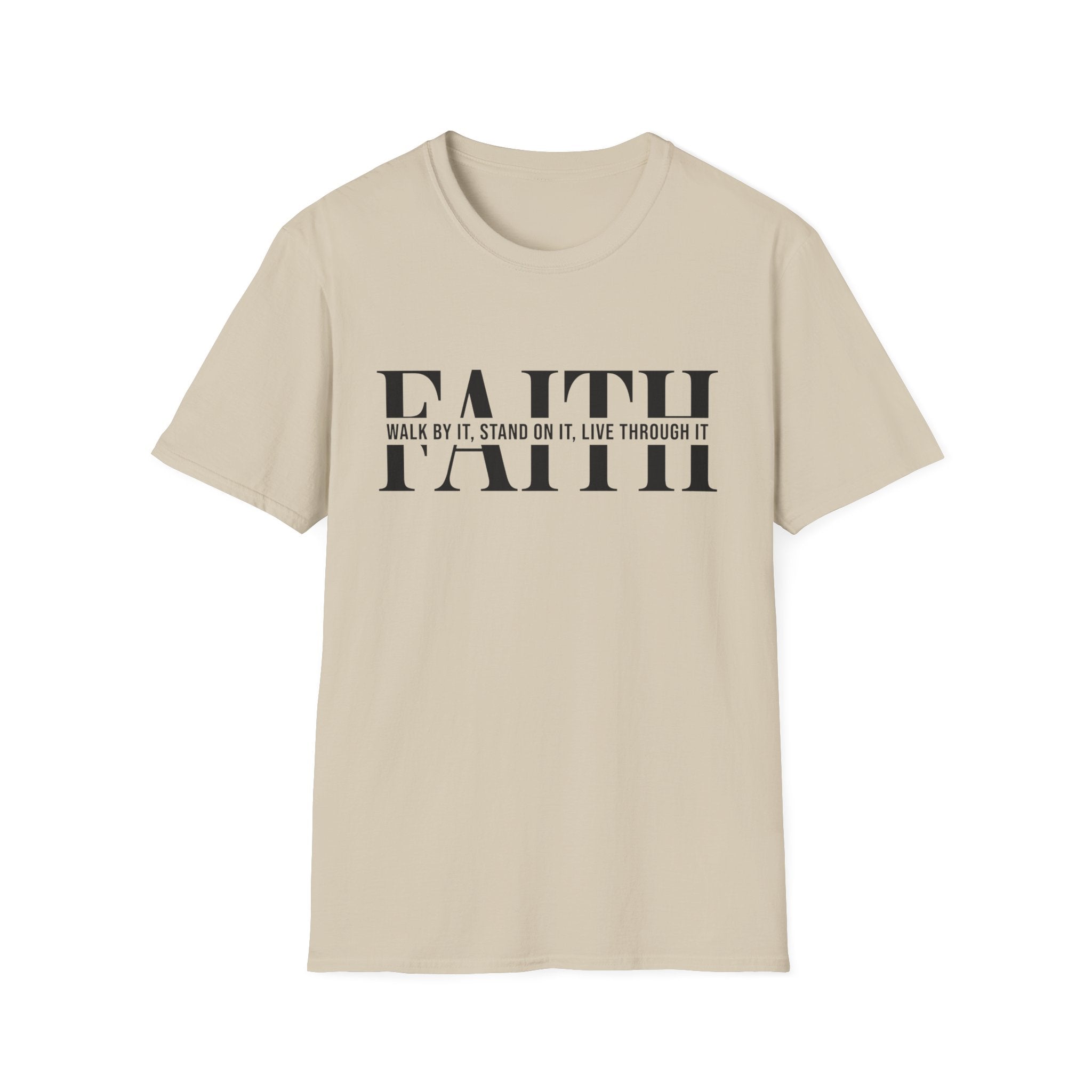 Faith Walk By It T-Shirt
