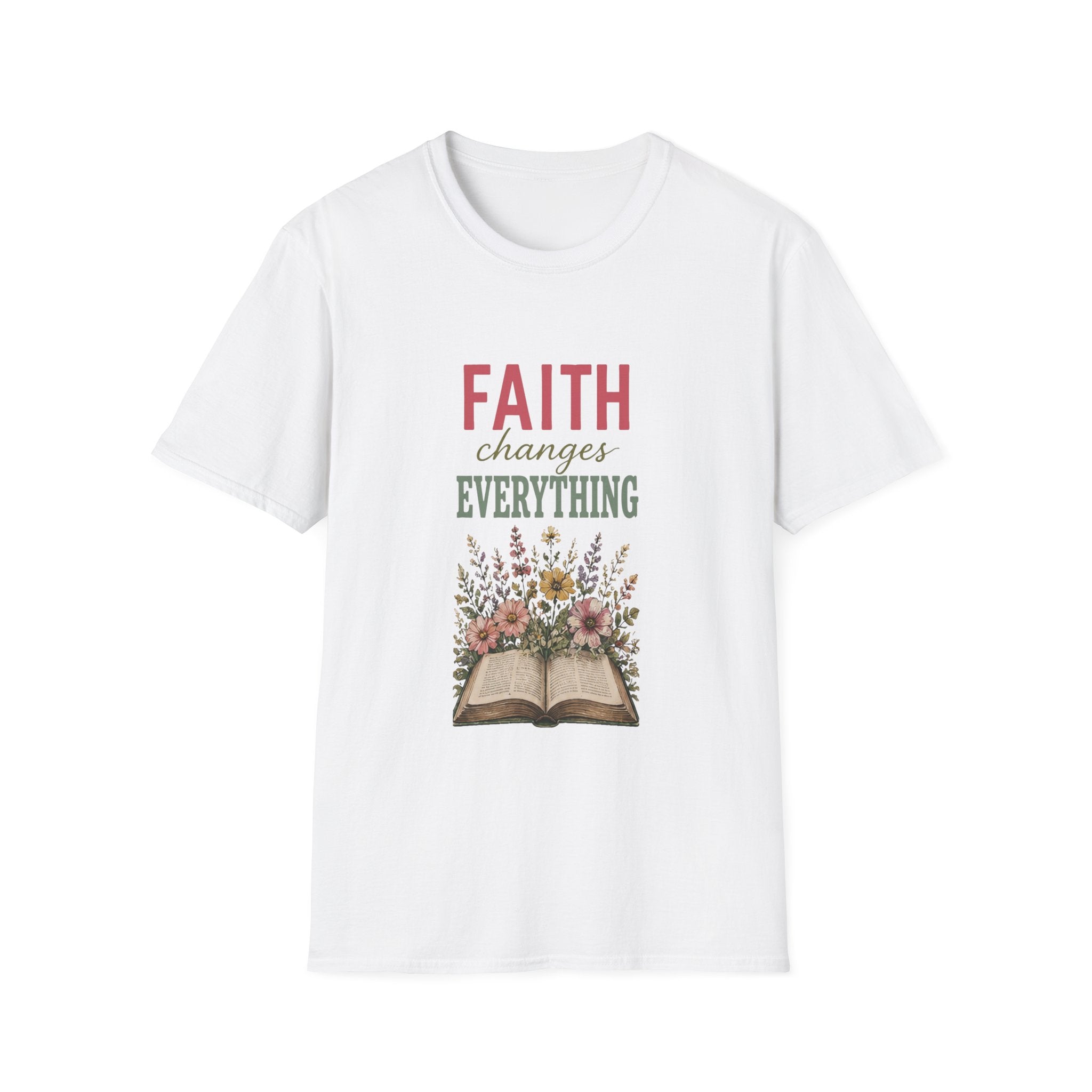 Faith Changes Everything T-Shirt