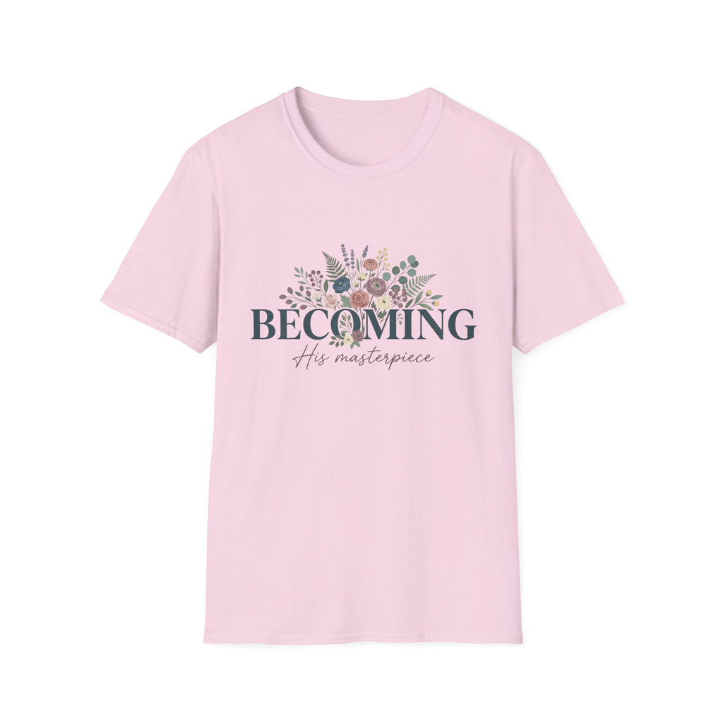 Becoming His Masterpiece T-Shirt