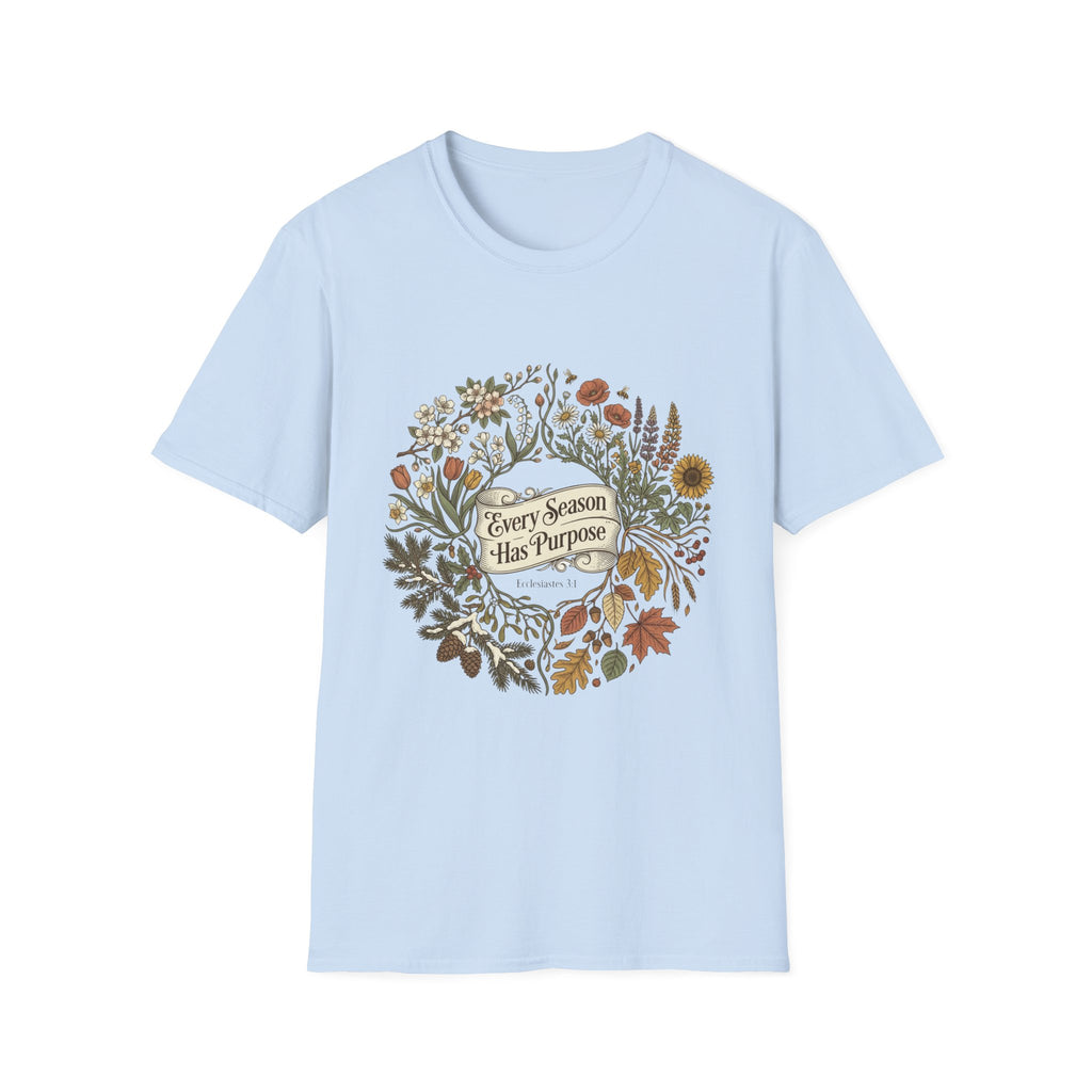 Every Season Has Purpose T-Shirt