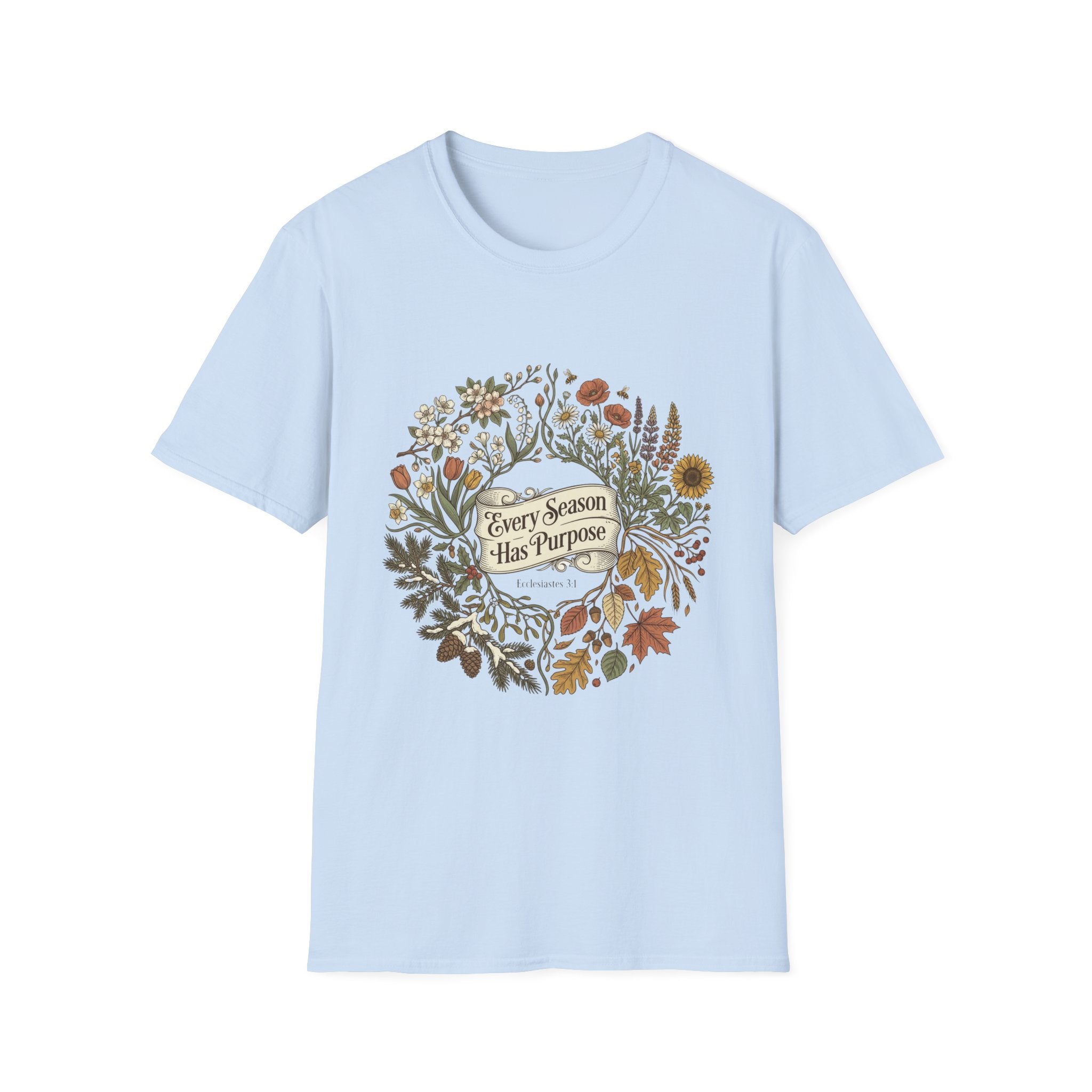 Every Season Has Purpose T-Shirt