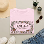 Fear Less T-Shirt