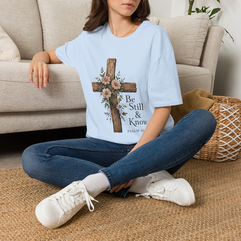 Be Still T-Shirt