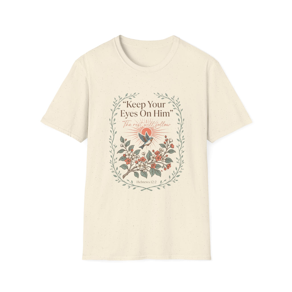 Keep Your Eyes On Him T-Shirt