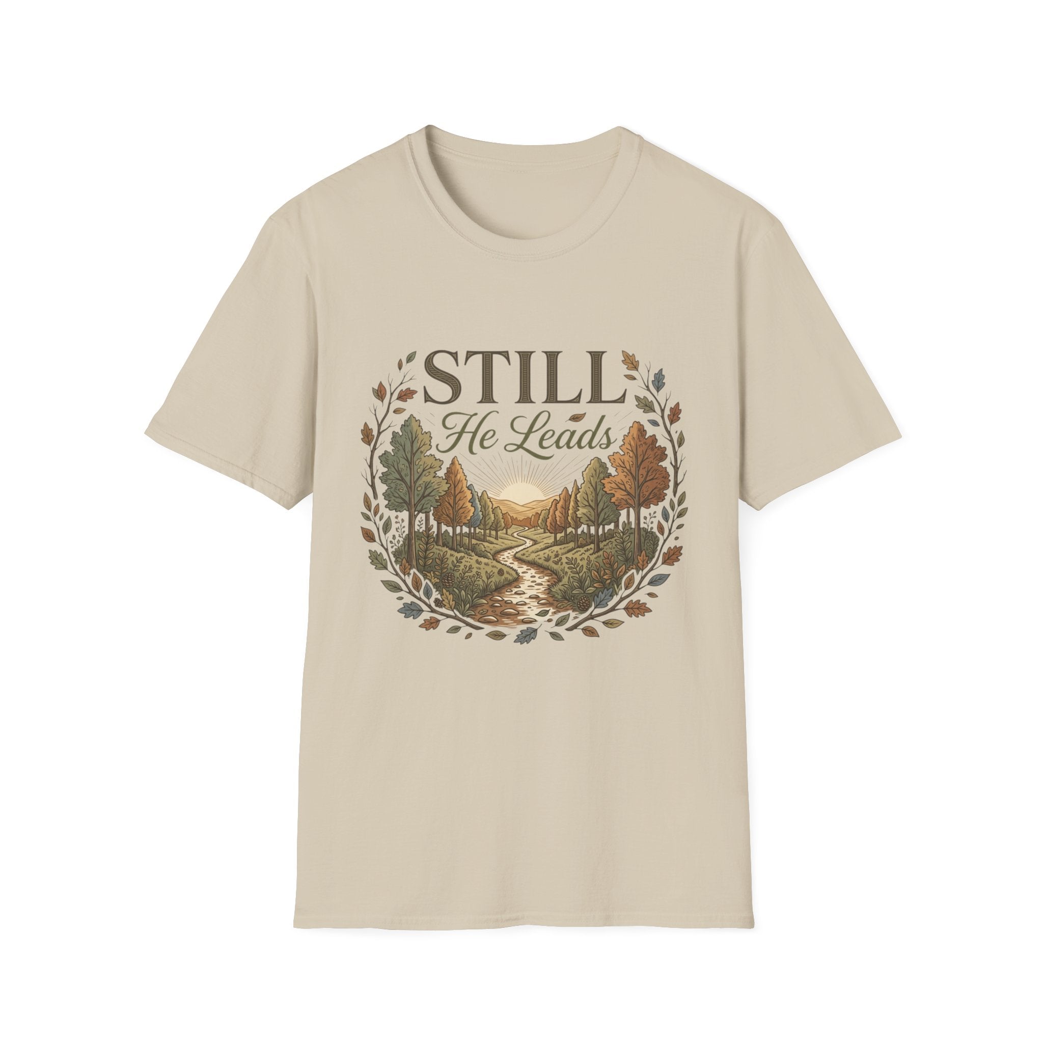 Still He Leads T-Shirt