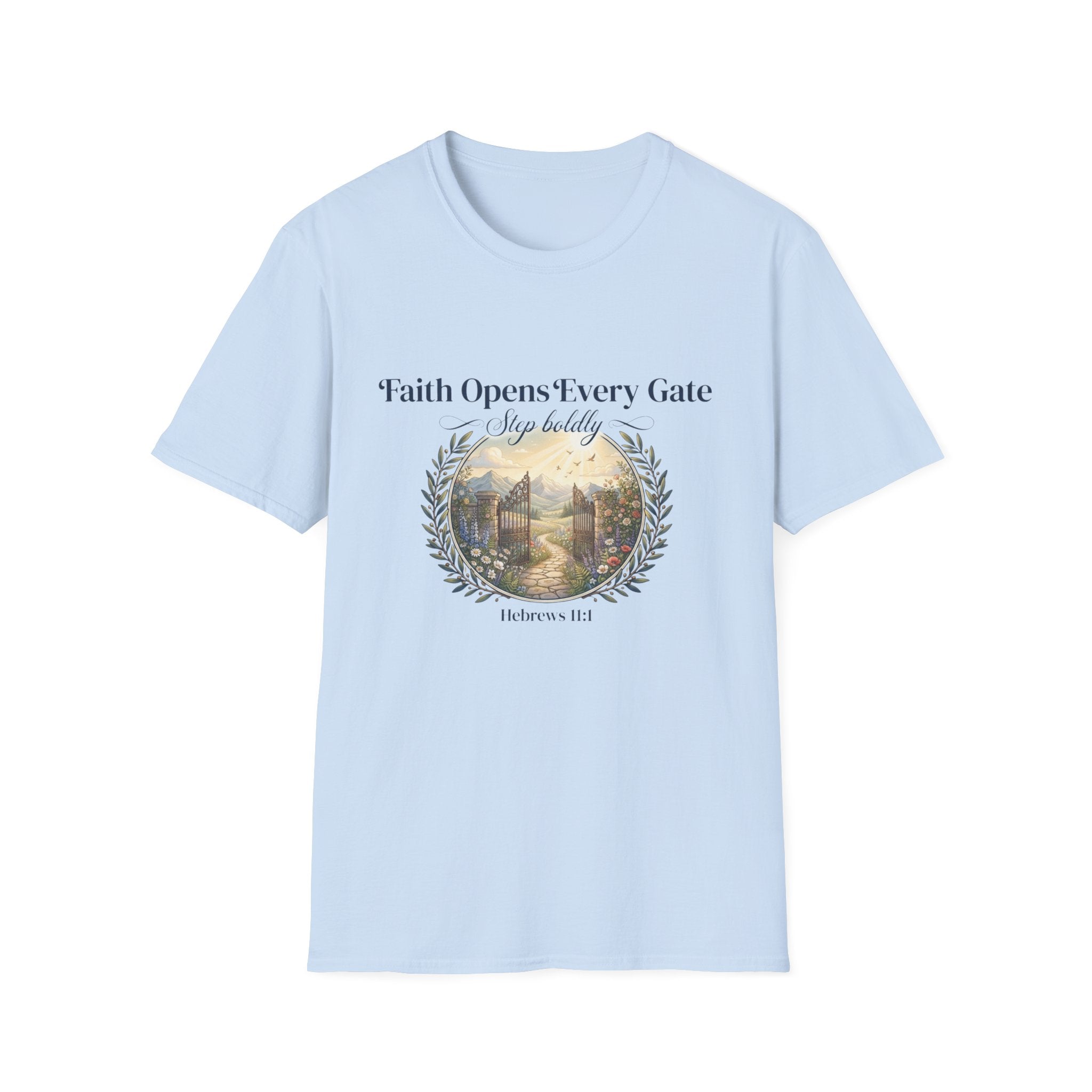 Faith Opens Every Gate T-Shirt