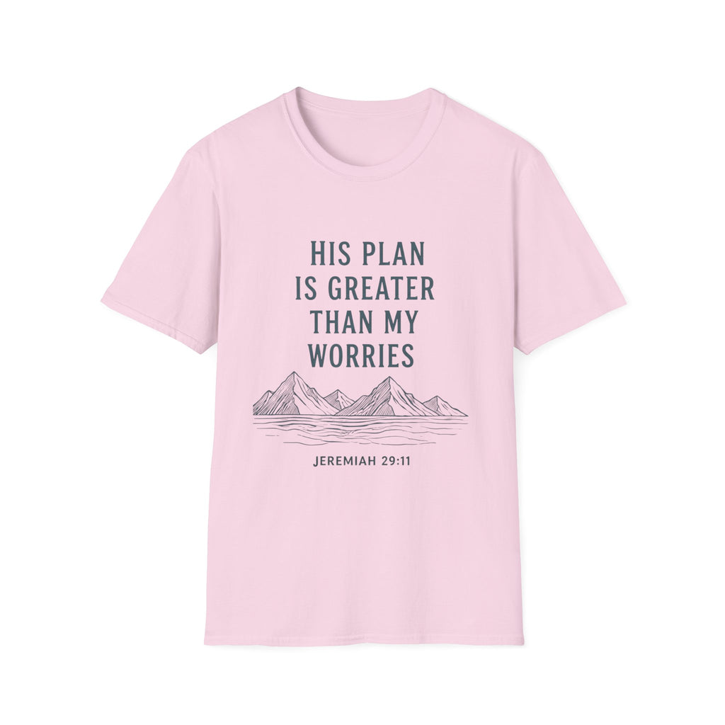 His Plan Is Greater T-Shirt