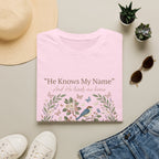 He Knows My Name T-Shirt