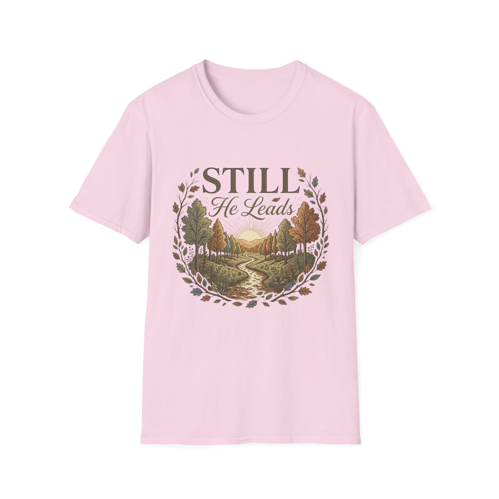 Still He Leads T-Shirt